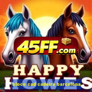 bloco cad cadeira barcelona
